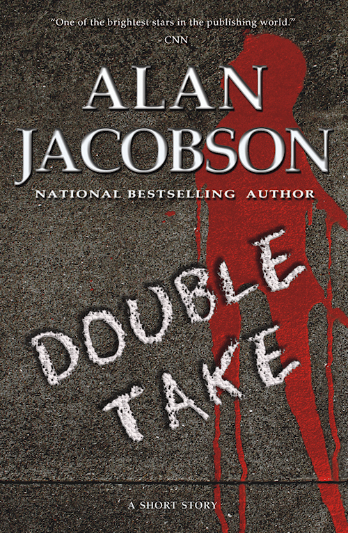 Double Take | A stand alone Short Story by Alan Jacobson
